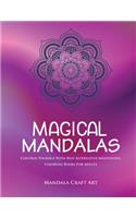 Magical Mandalas: Control Yourself With Best Alternative Meditation, Coloring Books For Adults ( Unique Patterns Pages For Relaxation And Peace )(2 Meditation and Happiness)