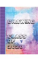 Drawing Class of 2020: College Ruled Composition Notebook for Seniors, Graduation Gift, Cute Trendy Lined Journal (8"x10") 100 Blank Pages Homeschool Workbook for Students