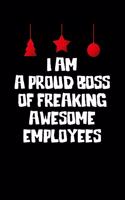 I am a Proud Boss of Freaking Awesome Employees