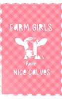 Farm Girls Have Nice Calves