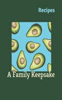 Recipes: A Family Keepsake