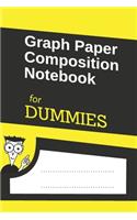 Graph Paper Composition Notebook for DUMMIES: 6x9 -120 Graph Pages 5x5, Perfect Bound, Graph Paper Composition Notebook - daily graph - grid notebook to draw, write, journal, take notes, make li(5 Dummies)