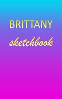 Brittany: Sketchbook - Blank Imaginative Sketch Book Paper - Pink Blue Gold Custom Letter B Personalized Cover - Teach & Practice Drawing for Experienced & As