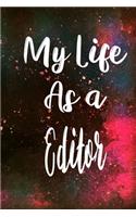 My Life as a Editor: The perfect gift for the professional in your life - Funny 119 page lined journal!
