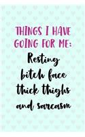 Things I Have Going For Me