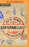 ¿Es El Tiempo La Enfermedad?