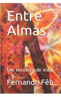 Entre Almas: Um Encontro de Vidas