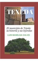 Texeda: El Municipio de Tejeda Su Historia Y Sus Leyendas