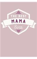 The Best Mama Ever: Blank Lined Journal with Lavender and Berry Pink Cover