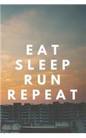 Eat Sleep Run Repeat: Runner Journal Book Ruled Lined Page Paper for Kids Boy Teen Girl Women Men Great for Writing Running Diary Fitness Record Note Pad Planner ... Pape(2 Training Look)
