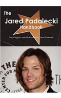 The Jared Padalecki Handbook - Everything You Need to Know about Jared Padalecki