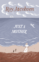 Just a Mother
