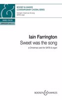 Sweet was the song