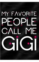 My Favorite People Call Me Gigi