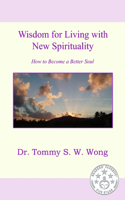 Wisdom for Living with New Spirituality