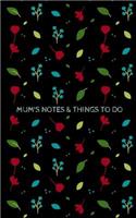 Mum's Notes & Things to Do