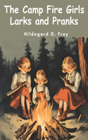 Camp Fire Girls Larks and Pranks
