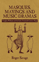 Masques, Mayings and Music-Dramas