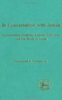 In Conversation with Jonah: Conversation Analysis, Literary Criticism and the Book of Jonah: No. 220. (Journal for the Study of the Old Testament Supplement S.)