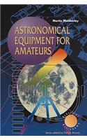 Astronomical Equipment for Amateurs