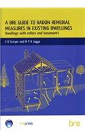A BRE Guide to Radon Remedial Measures in Existing Dwellings: Dwellings with Cellars and Basements (BR 343)