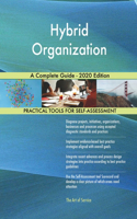 Hybrid Organization A Complete Guide - 2020 Edition