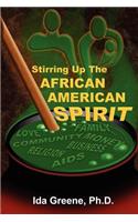 Stirring Up the African American Spirit