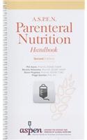 A.S.P.E.N. Parenteral Nutrition Handbook