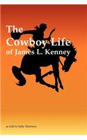 Cowboy Life of James L. Kenney