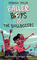 Baller Boys vs. The Bulldozers