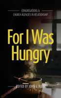 For I Was Hungry