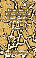 Functional Polymer and Composite Systems: Volume 1(Polymer Science)