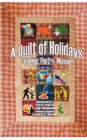 A Quilt of Holidays - Stories, Poetry, Memoir