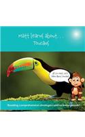 Matt Learns about . . . Toucans