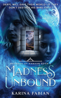 Madness Unbound