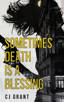 Sometimes Death is a Blessing