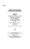 Federal wage and hour policies on the twenty-first century economy
