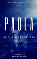 Paola: Or the Revenant Sea