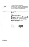 Batf: Management Improvements Needed to Handle Increasing Responsibilities