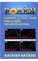 Guadagna Tra 2.000 E 20.000 Euro Al Mese Con Questo Sistema Di Trading: Efficacia Garantita O Rimborso, Trader Con Oltre 30 Anni Di Esperienza, Top Asiatic Traders, Sistema Di Trading Giornaliero