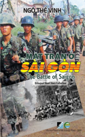 M&#7863;t Tr&#7853;n &#7902; Sài Gòn / The Battle Of Saigon (Vietnamese/English)