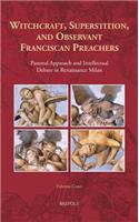 Witchcraft, Superstition, and Observant Franciscan Preachers