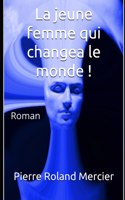 jeune femme qui changea le monde !
