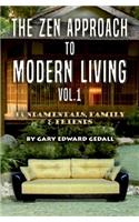 Zen Approach to Modern Living Vol 1