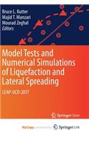 Model Tests and Numerical Simulations of Liquefaction and Lateral Spreading