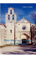 Mein Weg nach Santiago de Compostela