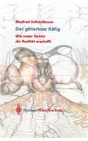 Der gitterlose Käfig