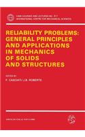 Reliability Problems: General Principles and Applications in Mechanics of Solids and Structures