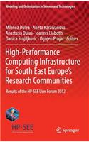 High-Performance Computing Infrastructure for South East Europe's Research Communities: Results of the HP-SEE User Forum 2012(2 Modeling and Optimization in Science and Technologies)