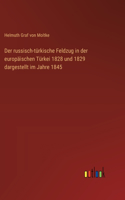 russisch-türkische Feldzug in der europäischen Türkei 1828 und 1829 dargestellt im Jahre 1845